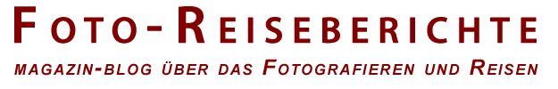 foto-reiseberichte - Das Foto- und Reiseberichte Magazin Blog